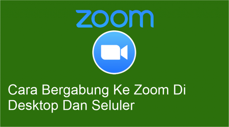 Cara Bergabung Ke Zoom Di Desktop Dan Seluler
