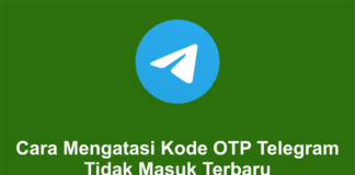 Cara Mengatasi Kode OTP Telegram Tidak Masuk Terbaru Cara Mengatasi Kode OTP Telegram Tidak Masuk Terbaru