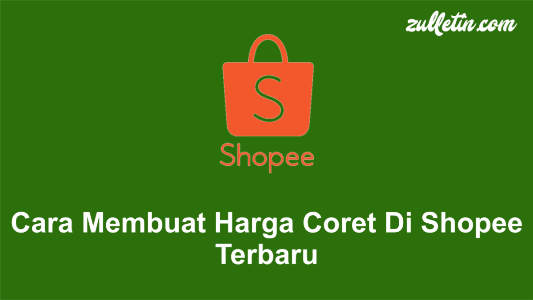 Cara Membuat Harga Coret Di Shopee Terbaru