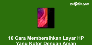 10 Cara Membersihkan Layar HP Yang Kotor Dengan Aman 10 Cara Membersihkan Layar HP Yang Kotor Dengan Aman