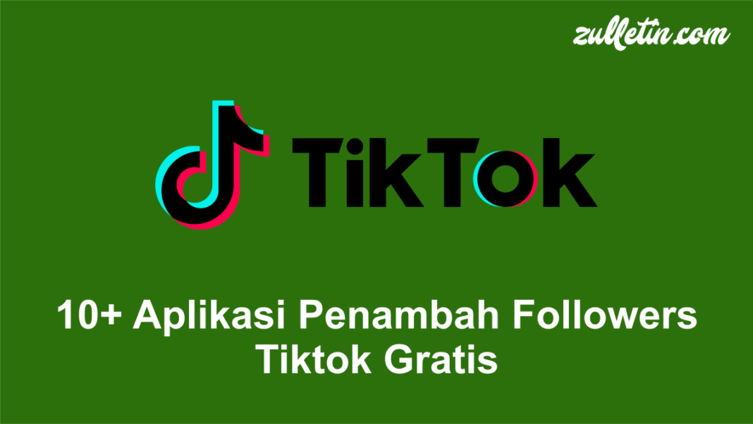 10+ Aplikasi Penambah Followers Tiktok Gratis