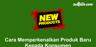 10+ Cara Memperkenalkan Produk Baru Kepada Konsumen Cara Memperkenalkan Produk Baru Kepada Konsumen