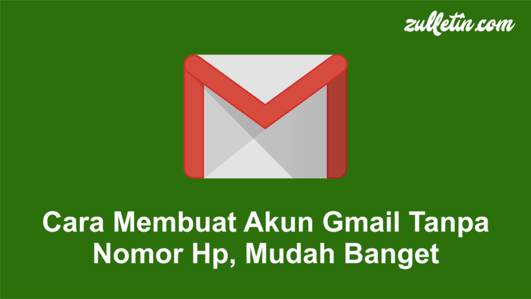 Cara Membuat Akun Gmail Tanpa Nomor Hp, Mudah Banget