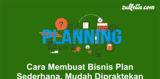 Cara Membuat Bisnis Plan Sederhana, Mudah Dipraktekan Cara Membuat Bisnis Plan Sederhana, Mudah Dipraktekan