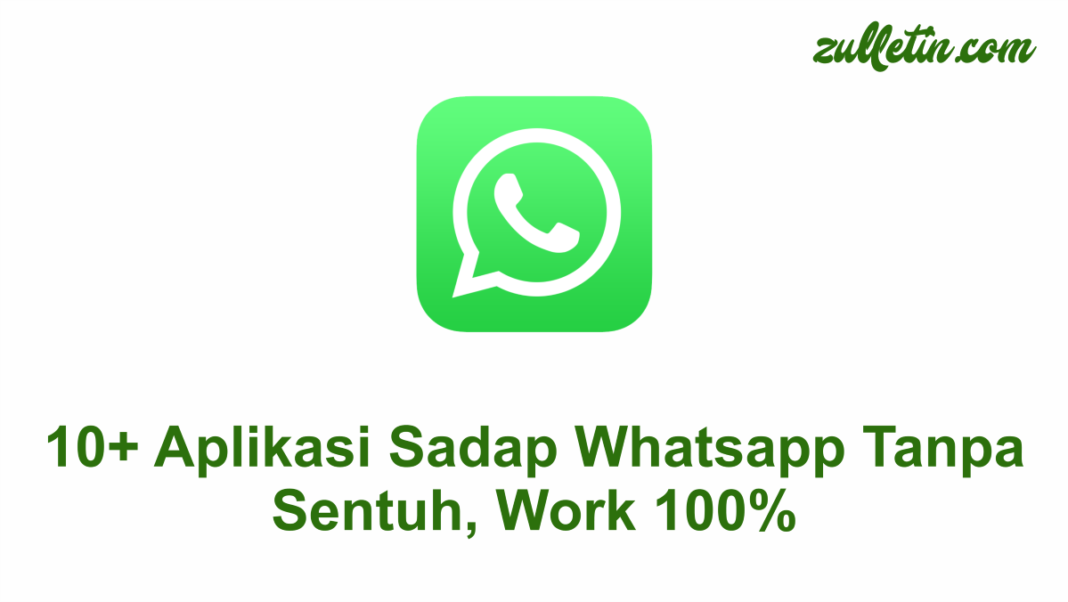 10+ Aplikasi Sadap Whatsapp Tanpa Sentuh, Work 100%