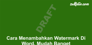 Cara Menambahkan Watermark Di Word, Mudah Banget Cara Menambahkan Watermark Di Word, Mudah Banget