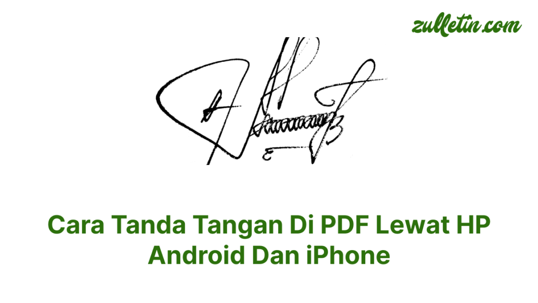 Cara Tanda Tangan Di PDF Lewat HP Android Dan iPhone Cara Tanda Tangan Di PDF Lewat HP Android Dan iPhone