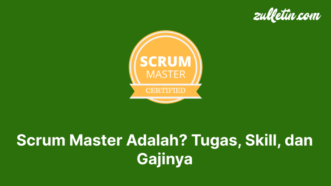 Scrum master adalah
