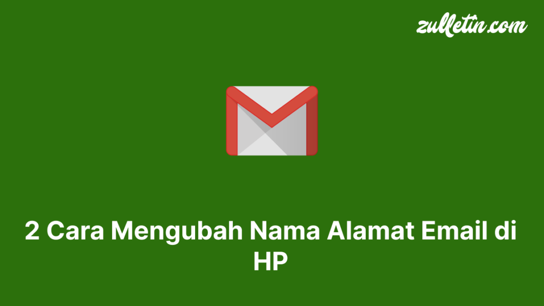 2 Cara Mengubah Nama Alamat Email di HP 2-Cara-Mengubah-Nama-Alamat-Email-di-HP