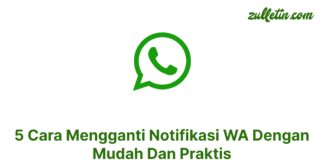 5 Cara Mengganti Notifikasi WA Dengan Mudah Dan Praktis 5 Cara Mengganti Notifikasi WA Dengan Mudah Dan Praktis