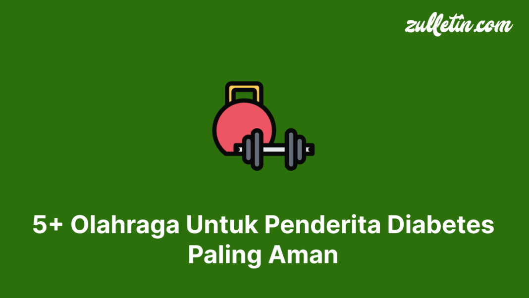 5+ Olahraga Untuk Penderita Diabetes Paling Aman