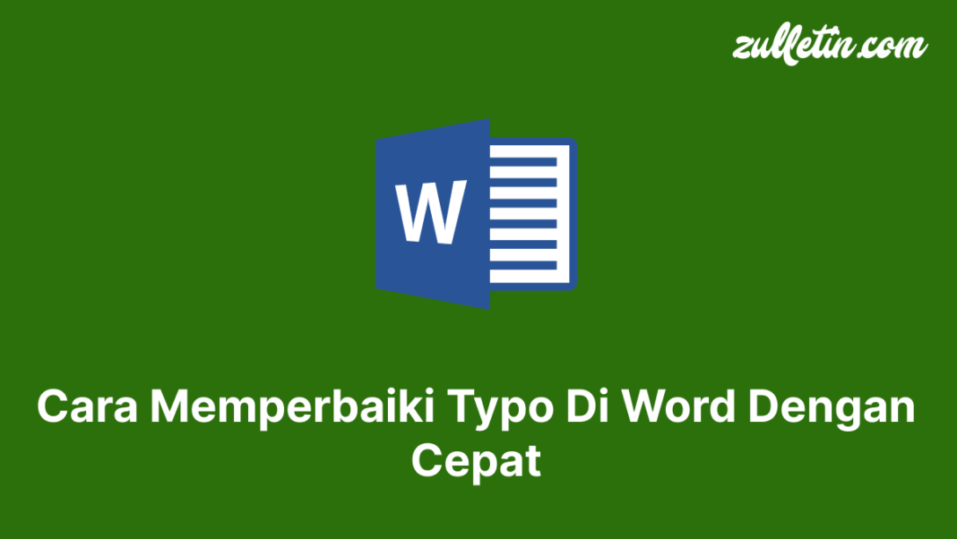 Cara Memperbaiki Typo Di Word Dengan Cepat