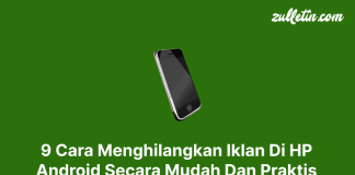 9 Cara Menghilangkan Iklan Di HP Android Secara Mudah Dan Praktis 9 Cara Menghilangkan Iklan Di HP Android Secara Mudah Dan Praktis