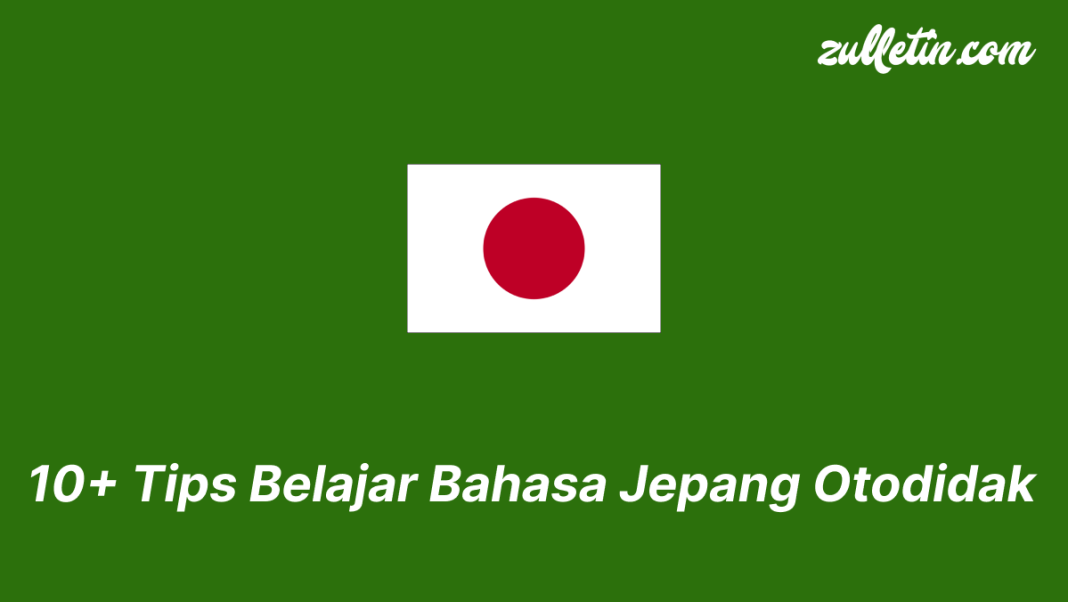 10+ Tips Belajar Bahasa Jepang Otodidak