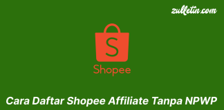 Cara Daftar Shopee Affiliate Tanpa NPWP Cara Daftar Shopee Affiliate Tanpa NPWP