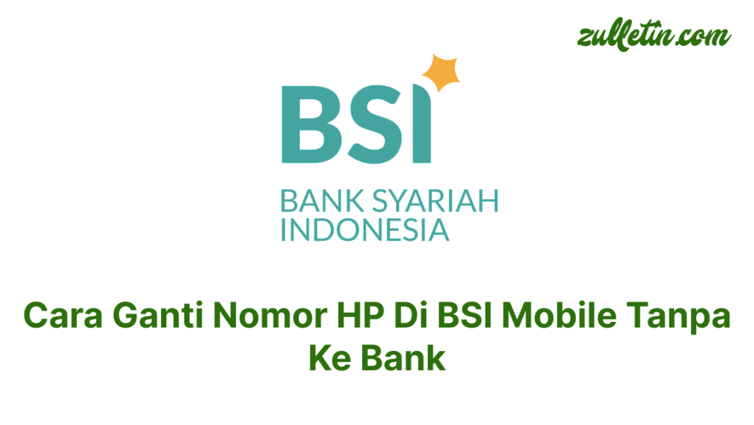 Cara Ganti Nomor Hp Di BSI Mobile Tanpa Ke Bank Cara Ganti Nomor Hp Di BSI Mobile Tanpa Ke Bank