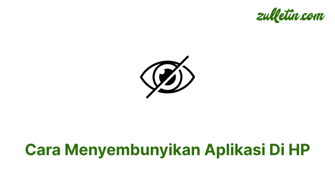 Cara Menyembunyikan Aplikasi Di HP