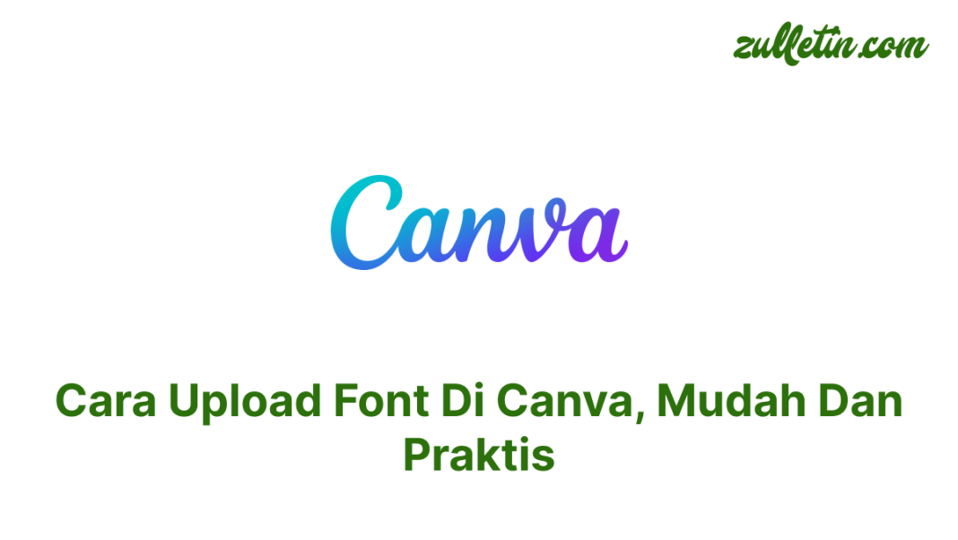 Cara Upload Font Di Canva, Mudah Dan Praktis Cara Upload Font Di Canva, Mudah Dan Praktis