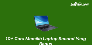 10+ Cara Memilih Laptop Second Yang Bagus 10+ Cara Memilih Laptop Second Yang Bagus