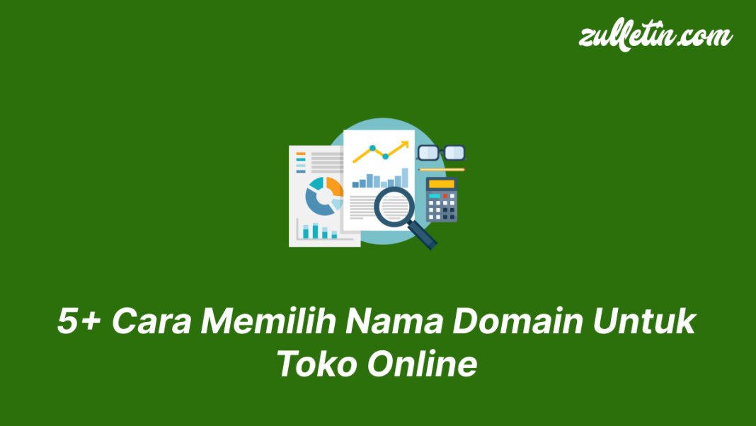 5+ Cara Memilih Nama Domain Untuk Toko Online