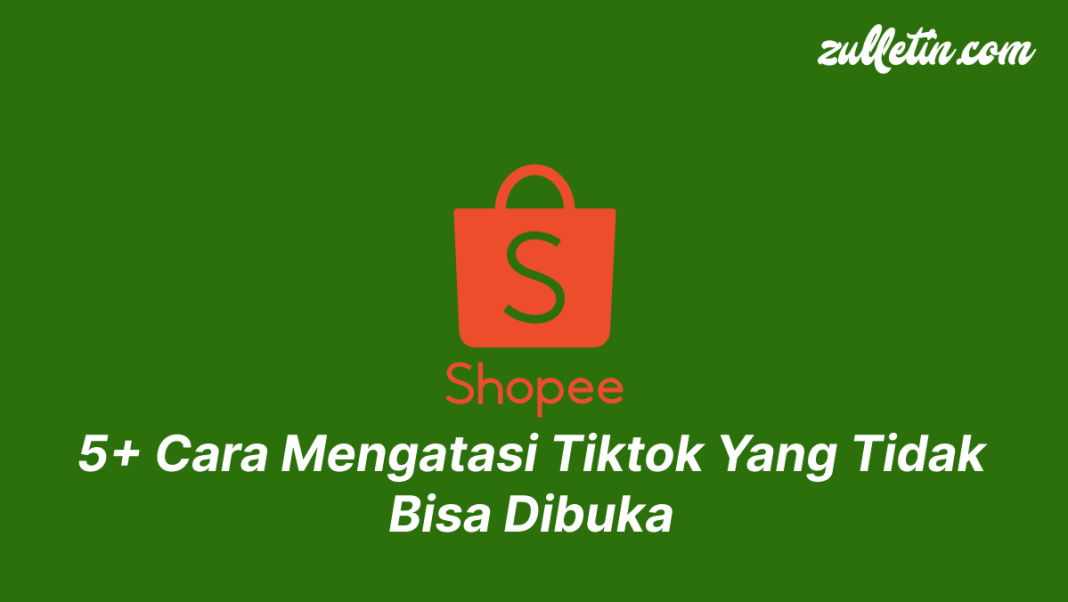 5+ Cara Mengatasi Tiktok Yang Tidak Bisa Dibuka