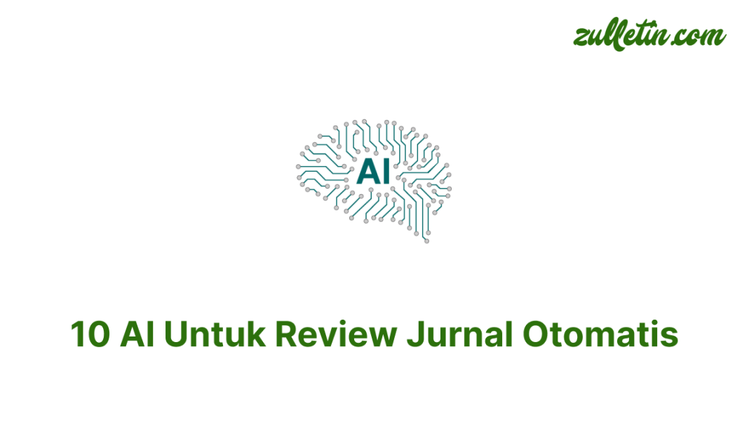 10 AI Untuk Review Jurnal Otomatis 10 AI Untuk Review Jurnal Otomatis
