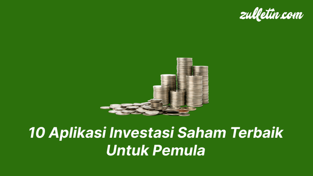 10 Aplikasi Investasi Saham Terbaik Untuk Pemula 10 Aplikasi Investasi Saham Terbaik Untuk Pemula