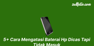 5+ Cara Mengatasi Baterai Hp Dicas Tapi Tidak Masuk 5+ Cara Mengatasi Baterai Hp Dicas Tapi Tidak Masuk