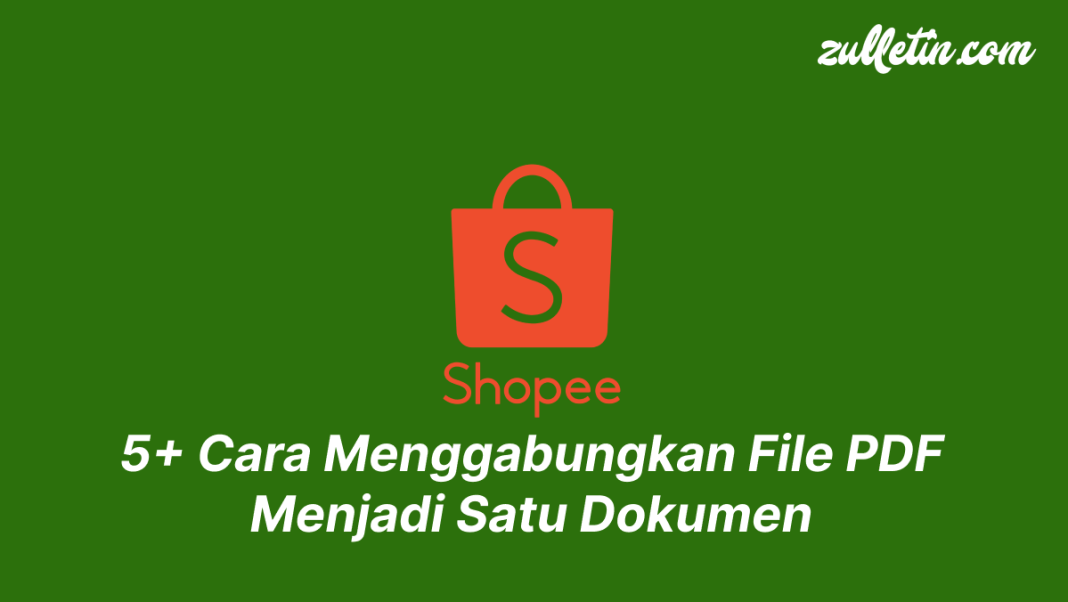 5+ Cara Menggabungkan File PDF Menjadi Satu Dokumen 5+ Cara Menggabungkan File PDF Menjadi Satu Dokumen