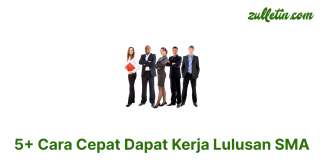 5+ Cara Cepat Dapat Kerja Lulusan SMA 5+ Cara Cepat Dapat Kerja Lulusan SMA