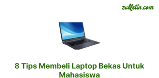 8 Tips Membeli Laptop Bekas Untuk Mahasiswa 8 Tips Membeli Laptop Bekas Untuk Mahasiswa