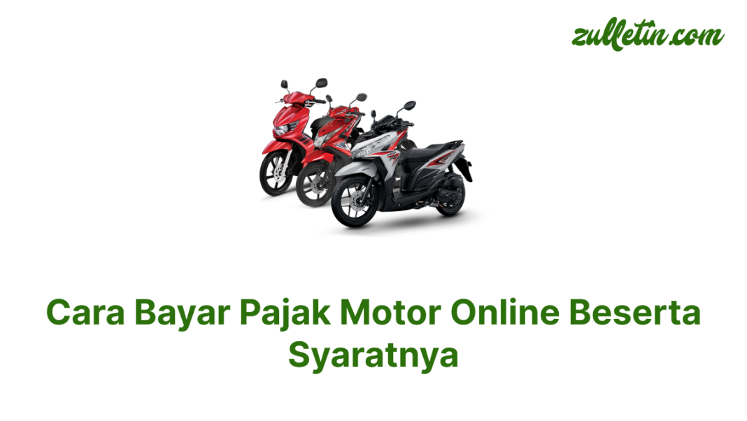 Cara Bayar Pajak Motor Online Beserta Syaratnya Cara Bayar Pajak Motor Online Beserta Syaratnya