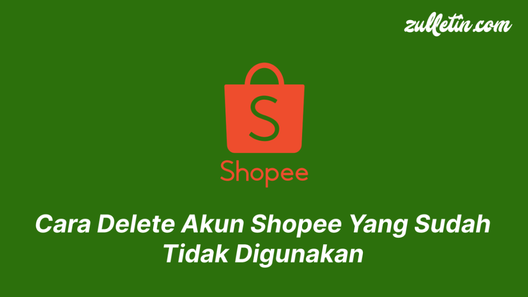 Cara Delete Akun Shopee Yang Sudah Tidak Digunakan