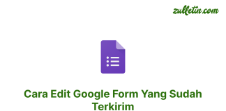 Cara Edit Google Form Yang Sudah Terkirim Cara Edit Google Form Yang Sudah Terkirim