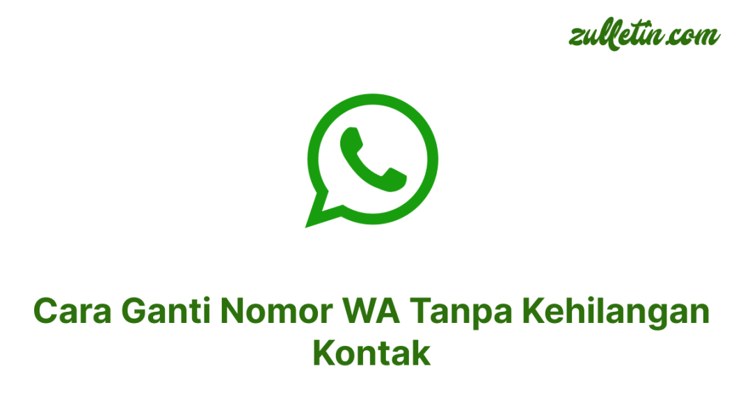 Cara Ganti Nomor WA Tanpa Kehilangan Kontak