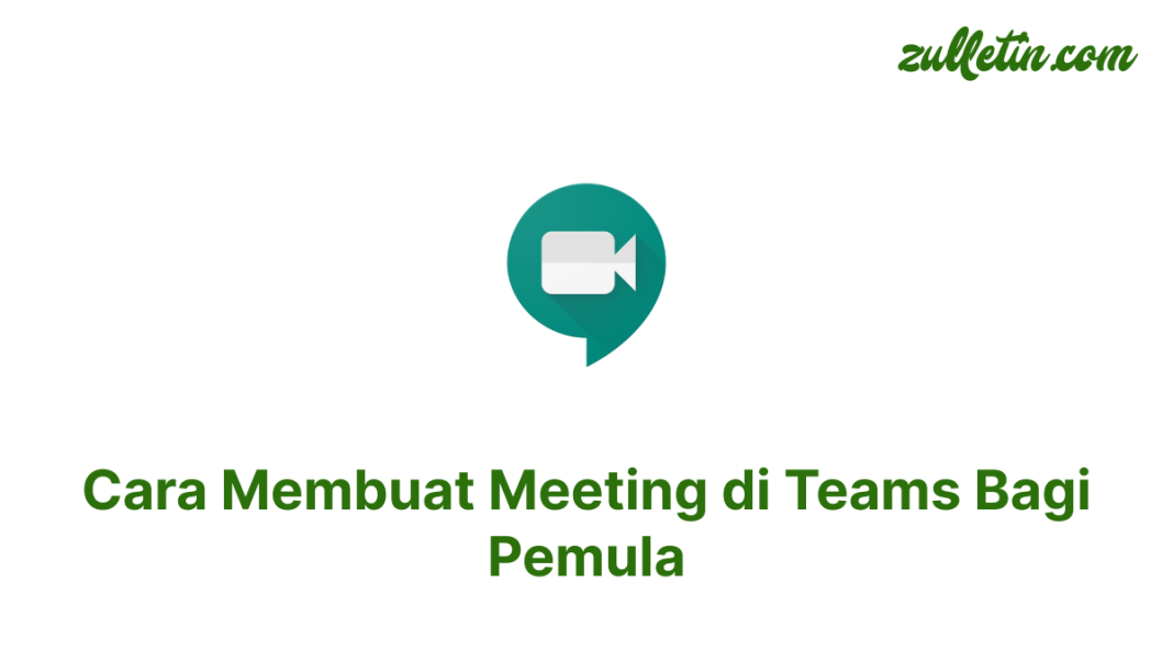 Cara Membuat Meeting di Teams Bagi Pemula