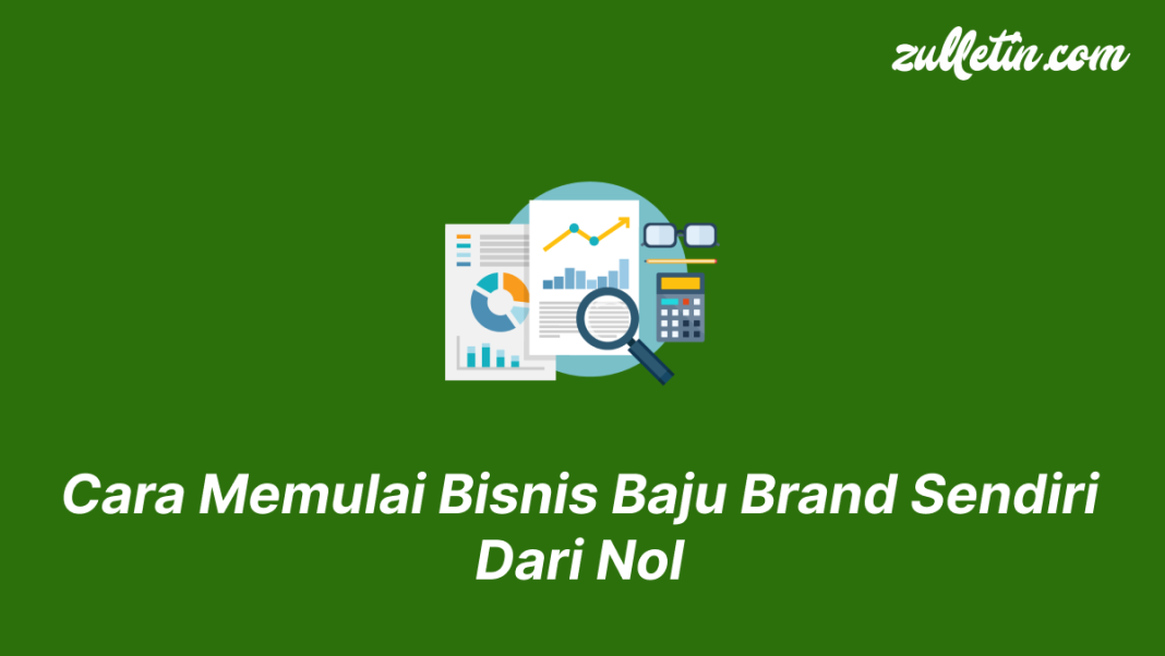 Cara Memulai Bisnis Baju Brand Sendiri Dari Nol