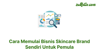 Cara Memulai Bisnis Skincare Brand Sendiri Untuk Pemula Cara Memulai Bisnis Skincare Brand Sendiri Untuk Pemula