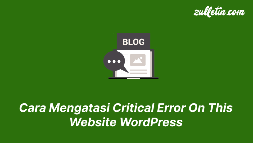 Cara Mengatasi Critical Error On This Website WordPress