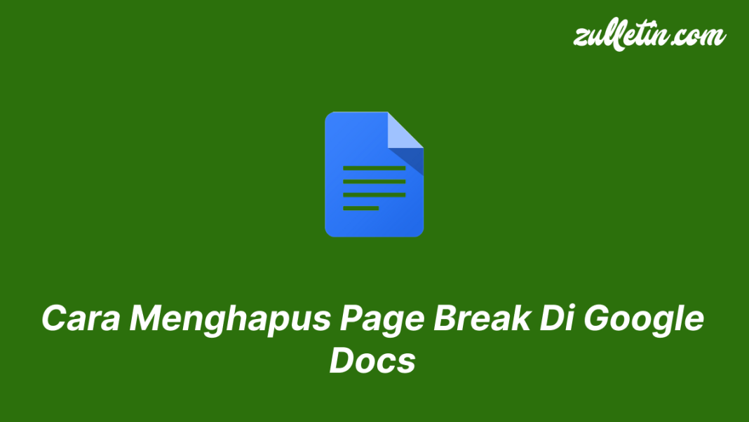 Cara Menghapus Page Break Di Google Docs Cara Menghapus Page Break Di Google Docs