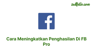 Cara Meningkatkan Penghasilan Di FB Pro Cara Meningkatkan Penghasilan Di FB Pro