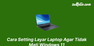 Cara Setting Layar Laptop Agar Tidak Mati Windows 11 Cara Setting Layar Laptop Agar Tidak Mati Windows 11