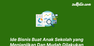 Ide Bisnis Buat Anak Sekolah yang Menjanjikan Dan Mudah Dilakukan Ide Bisnis Buat Anak Sekolah yang Menjanjikan Dan Mudah Dilakukan