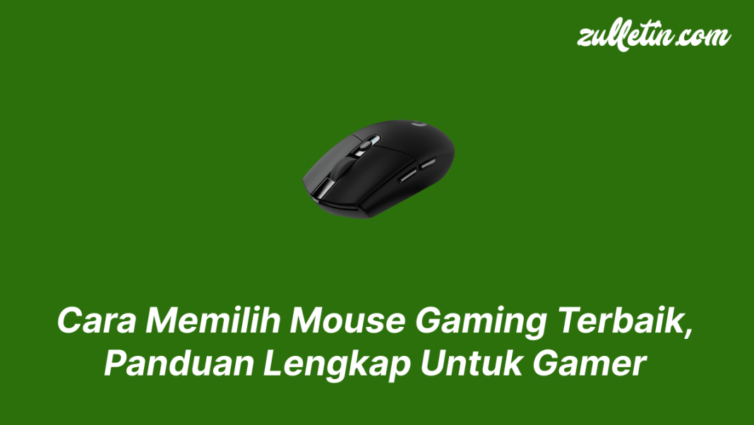 Cara Memilih Mouse Gaming Terbaik, Panduan Lengkap untuk Gamer