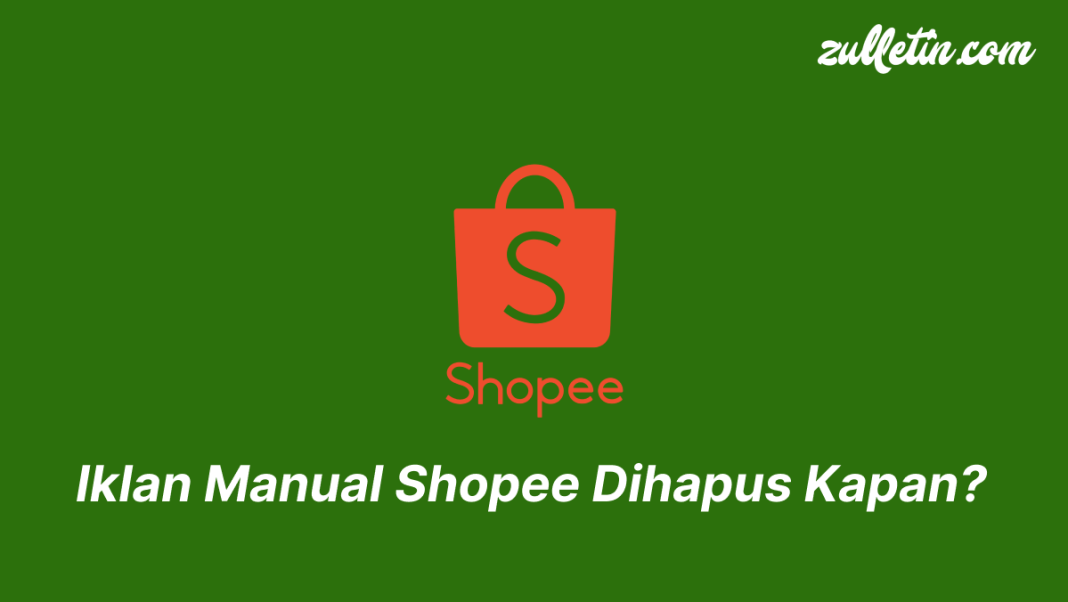 Iklan Manual Shopee Dihapus Kapan