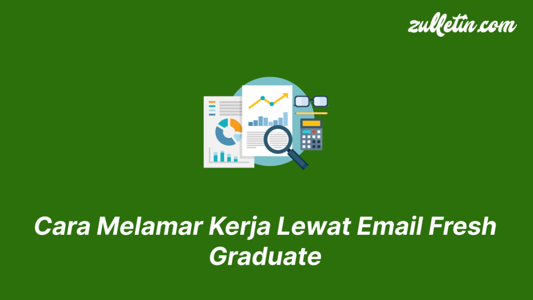 Cara Melamar Kerja Lewat Email Fresh Graduate