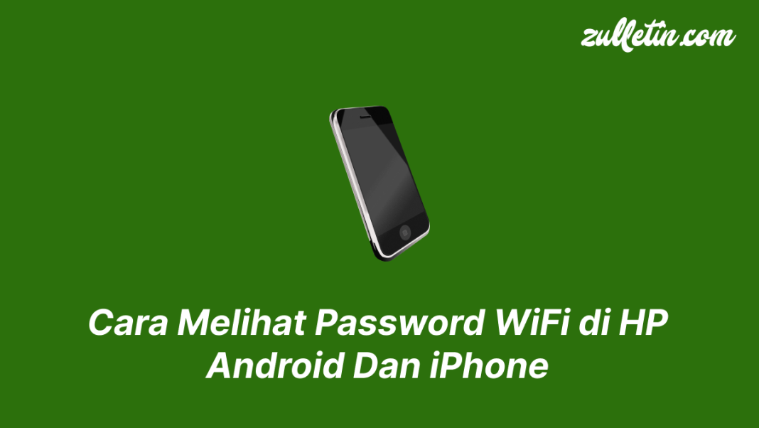 Cara Melihat Password WiFi di HP Android Dan iPhone