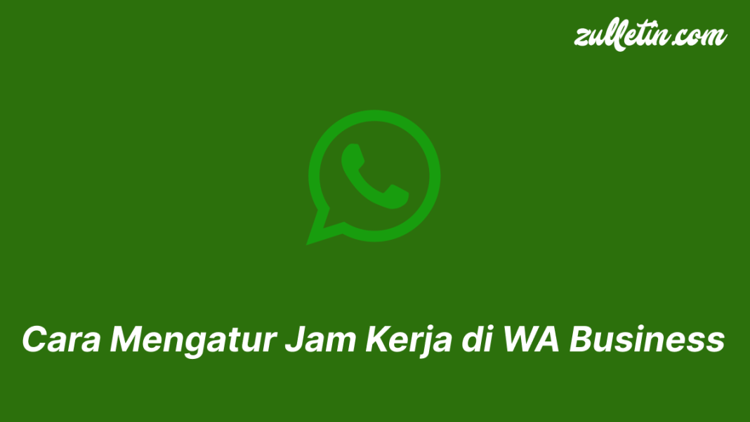 Cara Mengatur Jam Kerja di WA Business