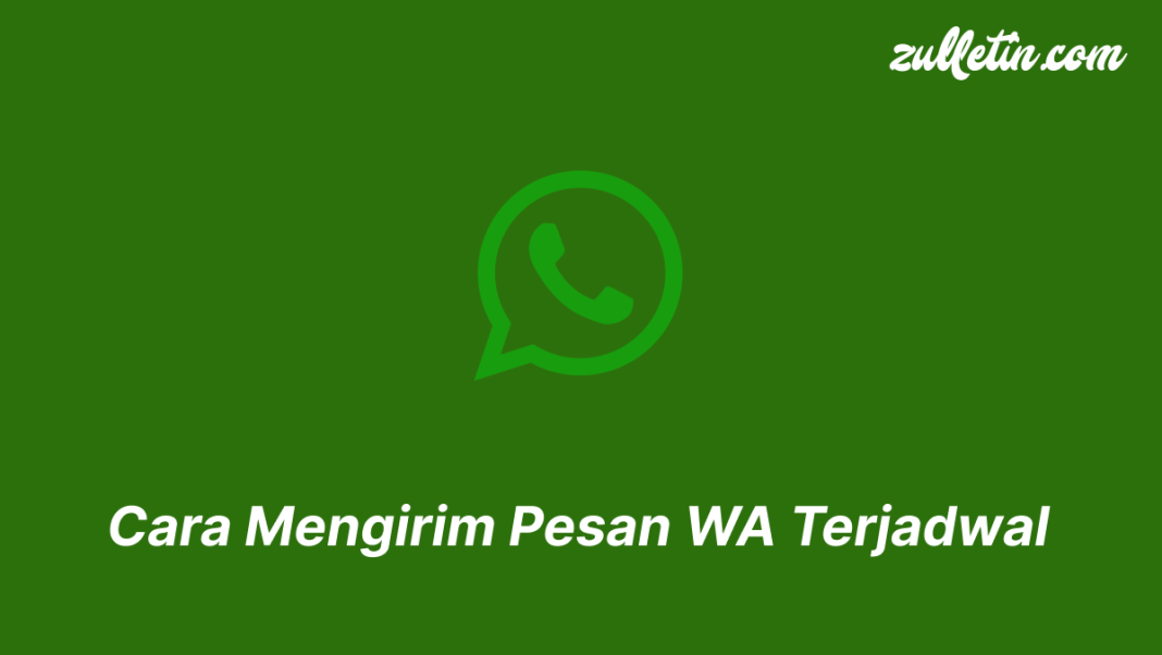 Cara Mengirim Pesan WA Terjadwal