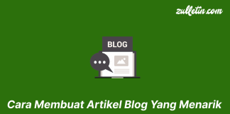 Cara Membuat Artikel Blog Yang Menarik Cara Membuat Artikel Blog Yang Menarik